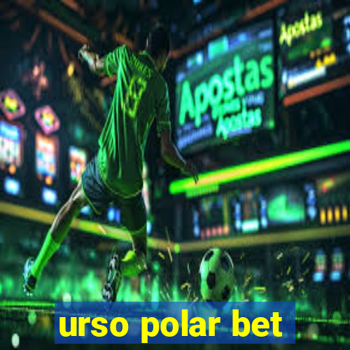 urso polar bet